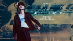 TK from Ling tosite sigure - TOUR 2026 NORTH AMERICA