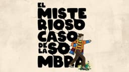 El misterioso caso de la sombra