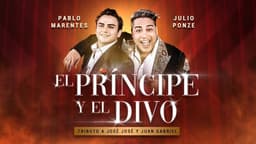El Principe y El Divo - Pablo Marentes y Juilo Ponze